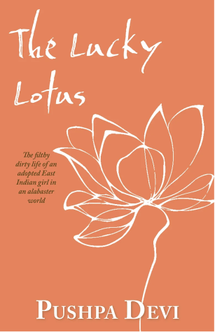 The cover of The Lucky Lotus, Pushpa Devis memoir. 